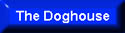 The Doghouse